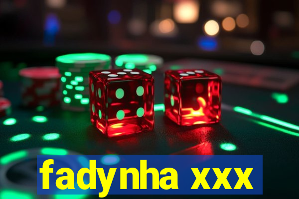 fadynha xxx